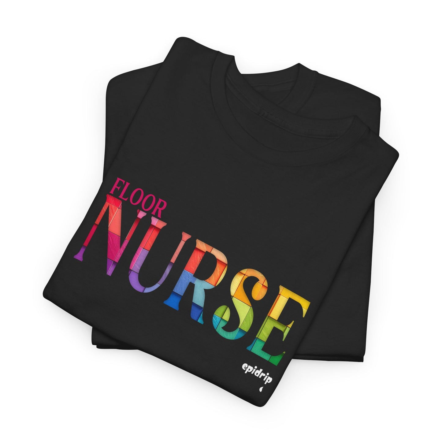 Floor Nurse Colorful Tee