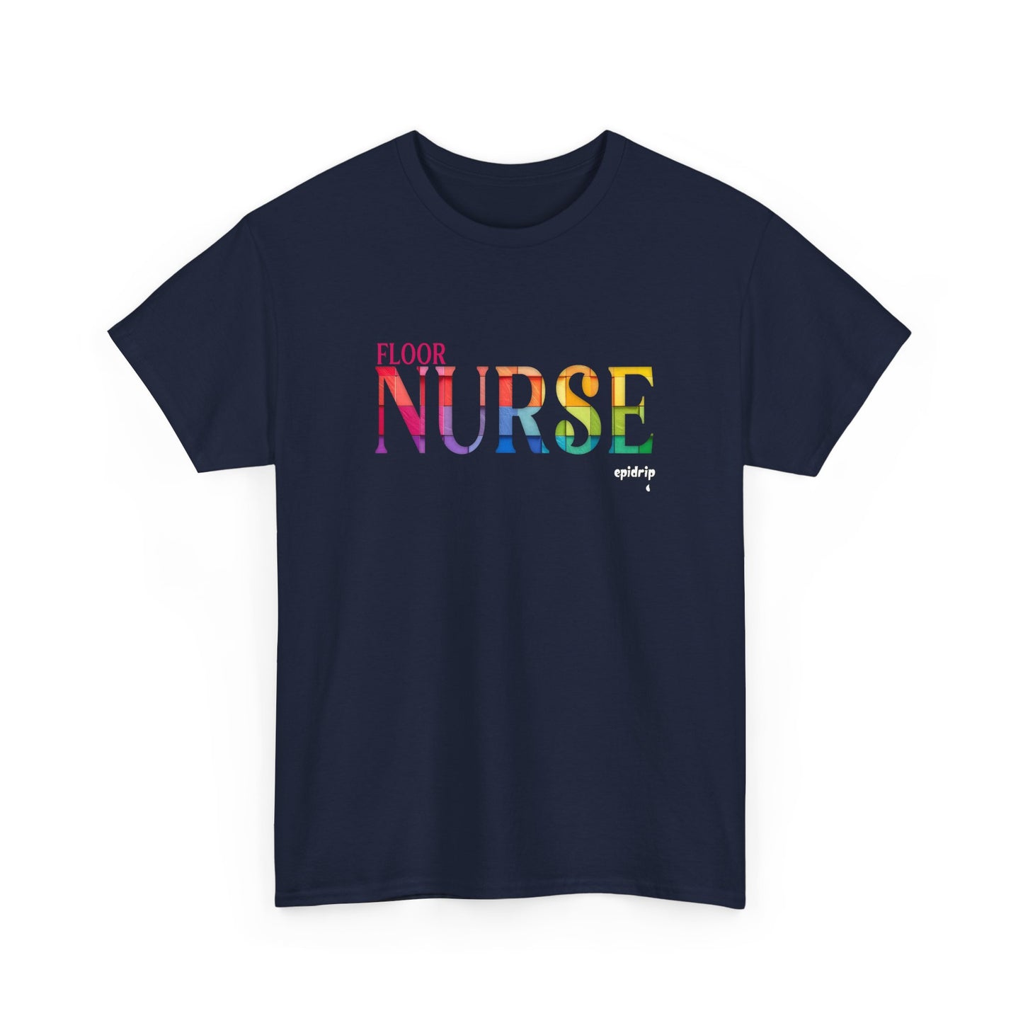 Floor Nurse Colorful Tee
