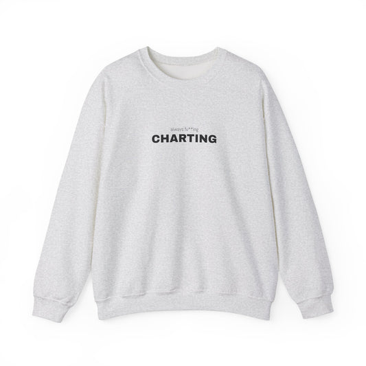 'Always fu**ing charting" Unisex Heavy Blend™ Crewneck Sweatshirt