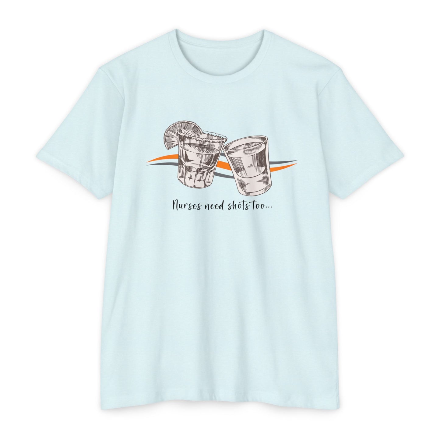 'Nurses Need Shots Too' Unisex T-shirt
