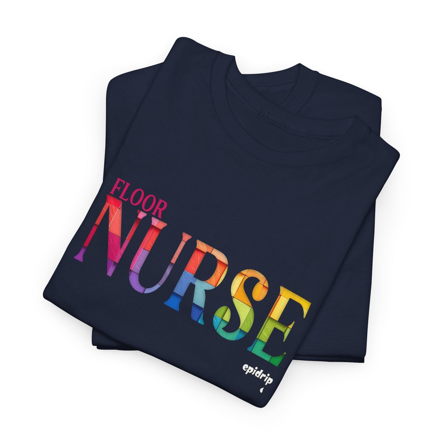 Floor Nurse Colorful Tee