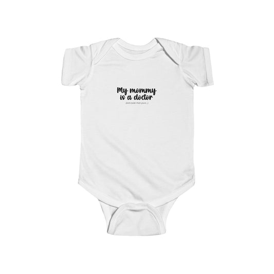 "My Mommy is a Doctor" Infant Bodysuit
