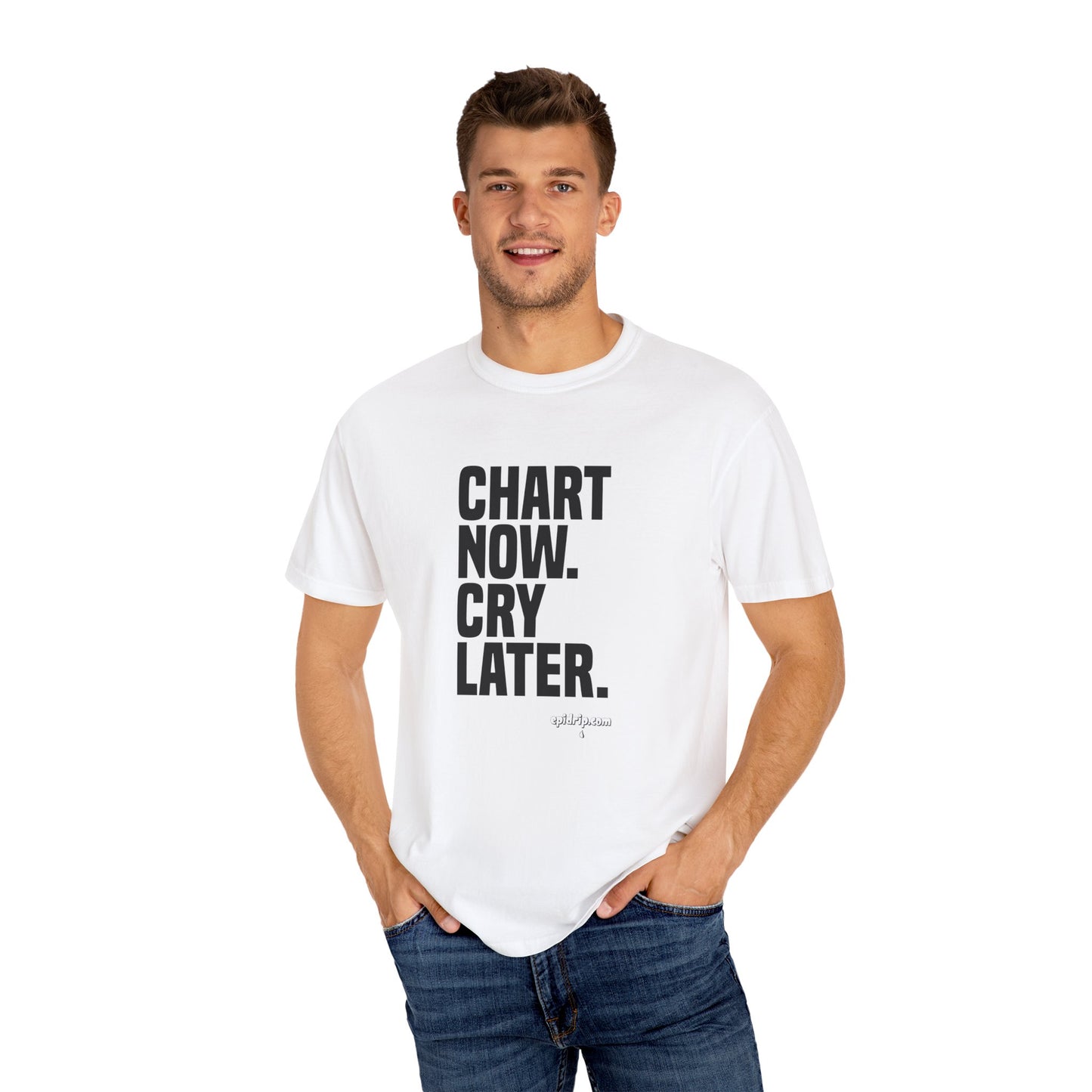 "Chart Now, Cry Later" Unisex Tee