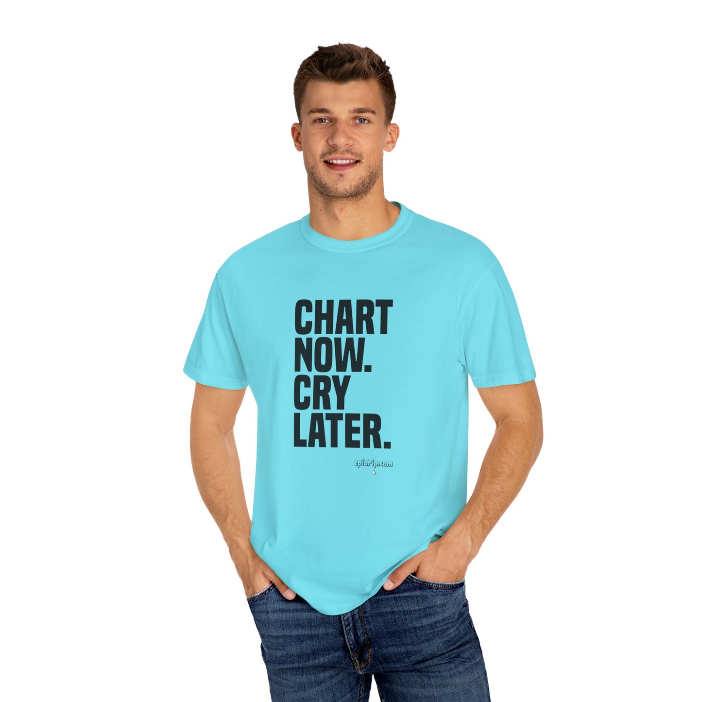 "Chart Now, Cry Later" Unisex Tee