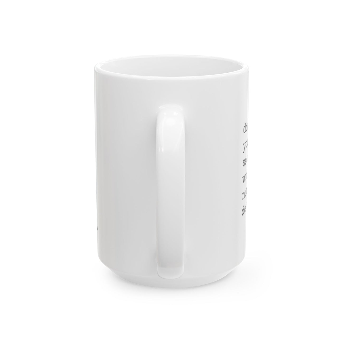 "Don't confuse your google search with my nursing degree." mug