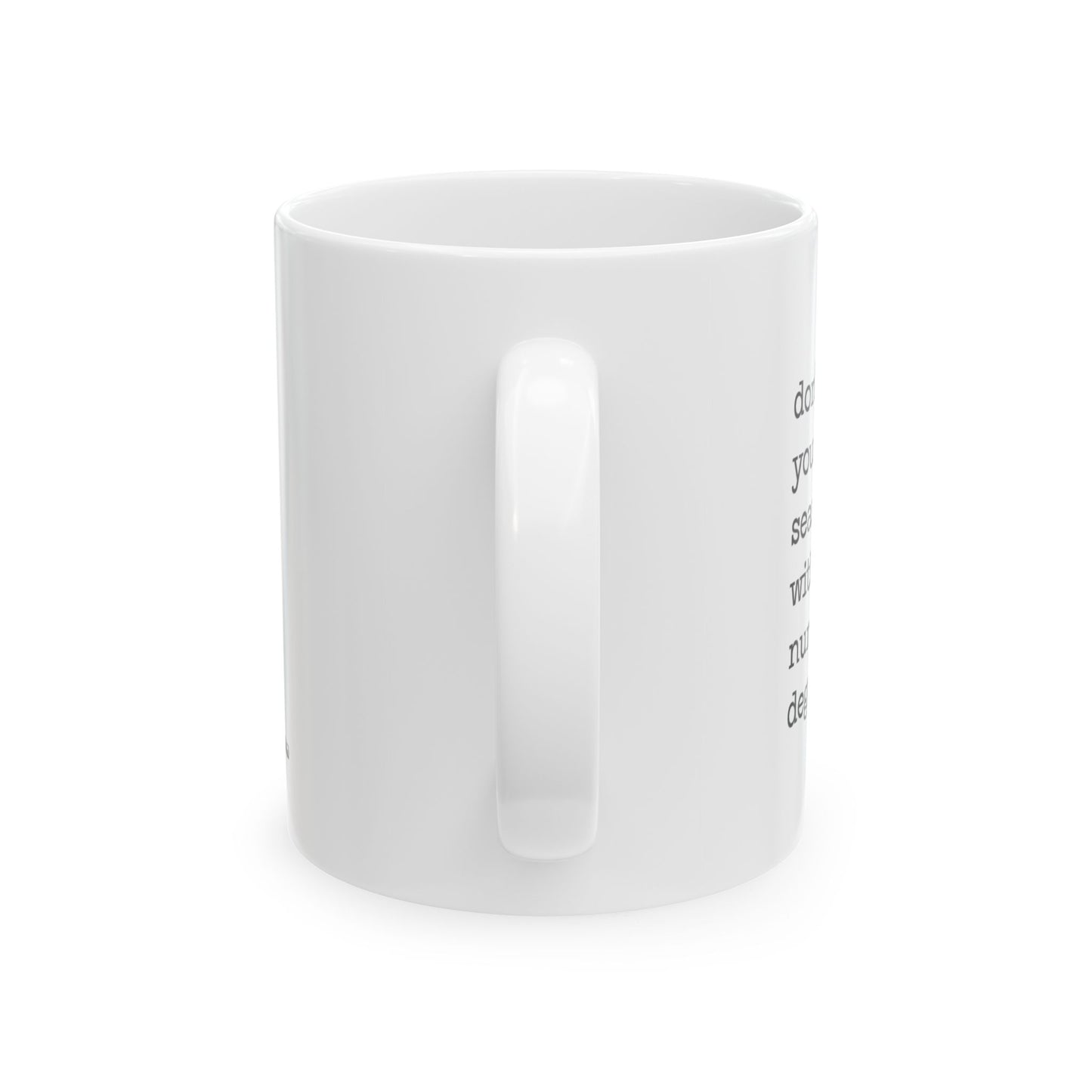 "Don't confuse your google search with my nursing degree." mug