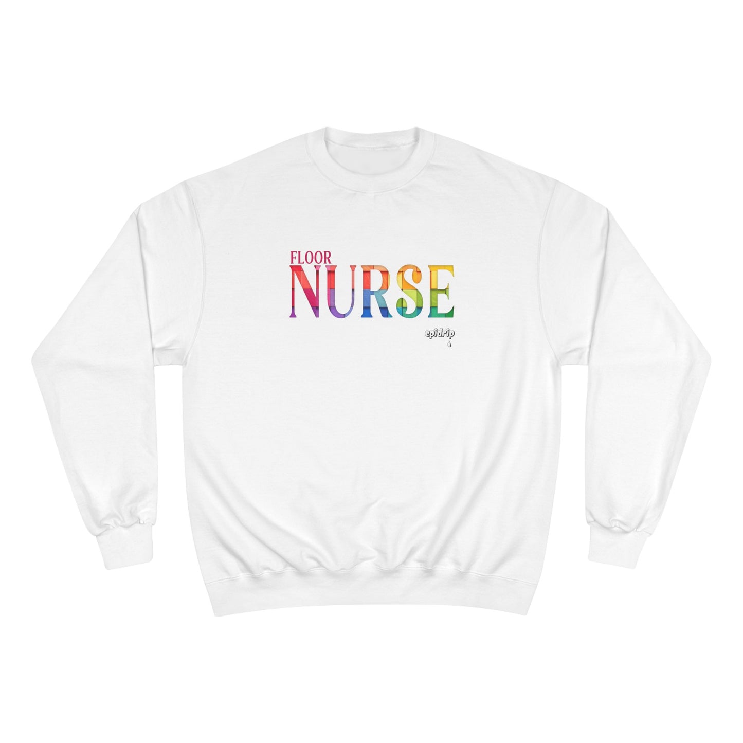 Floor Nurse- Unisex Sweatshirt