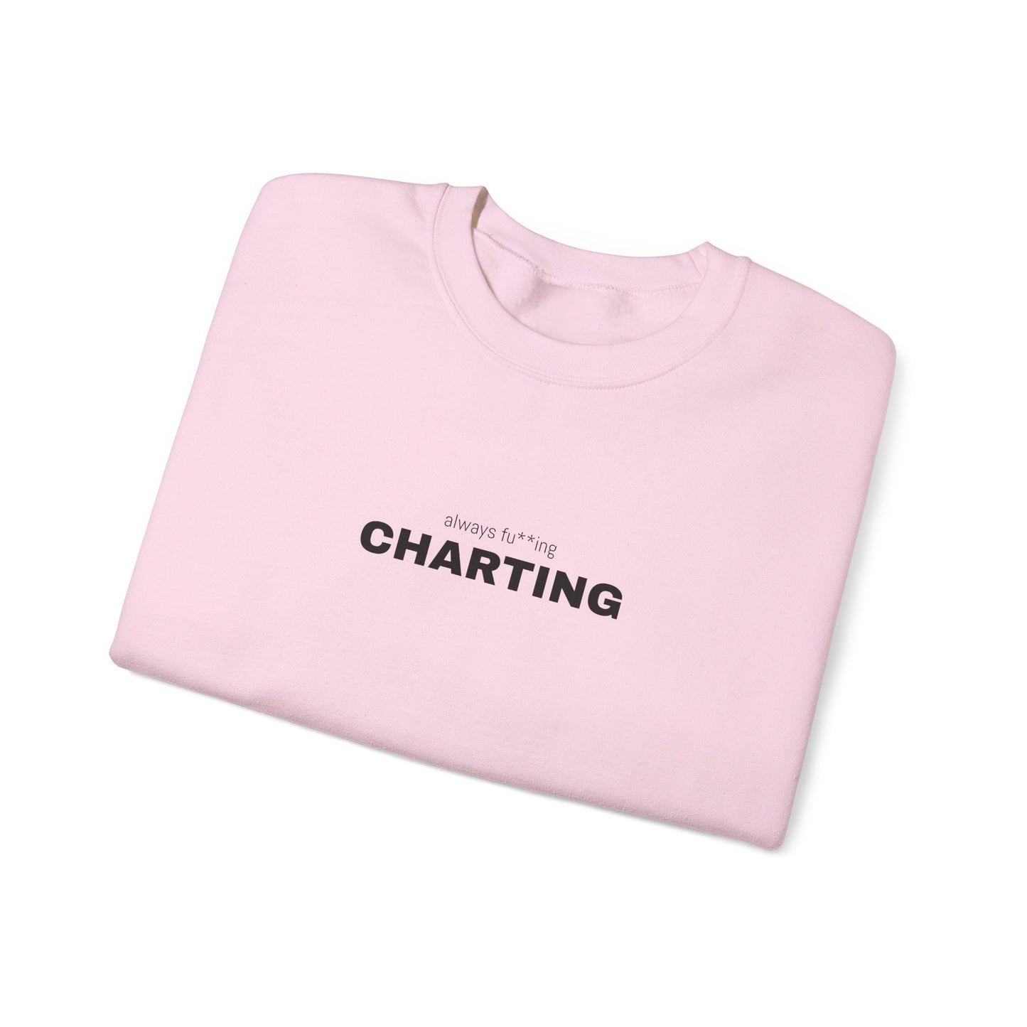 'Always fu**ing charting" Unisex Heavy Blend™ Crewneck Sweatshirt