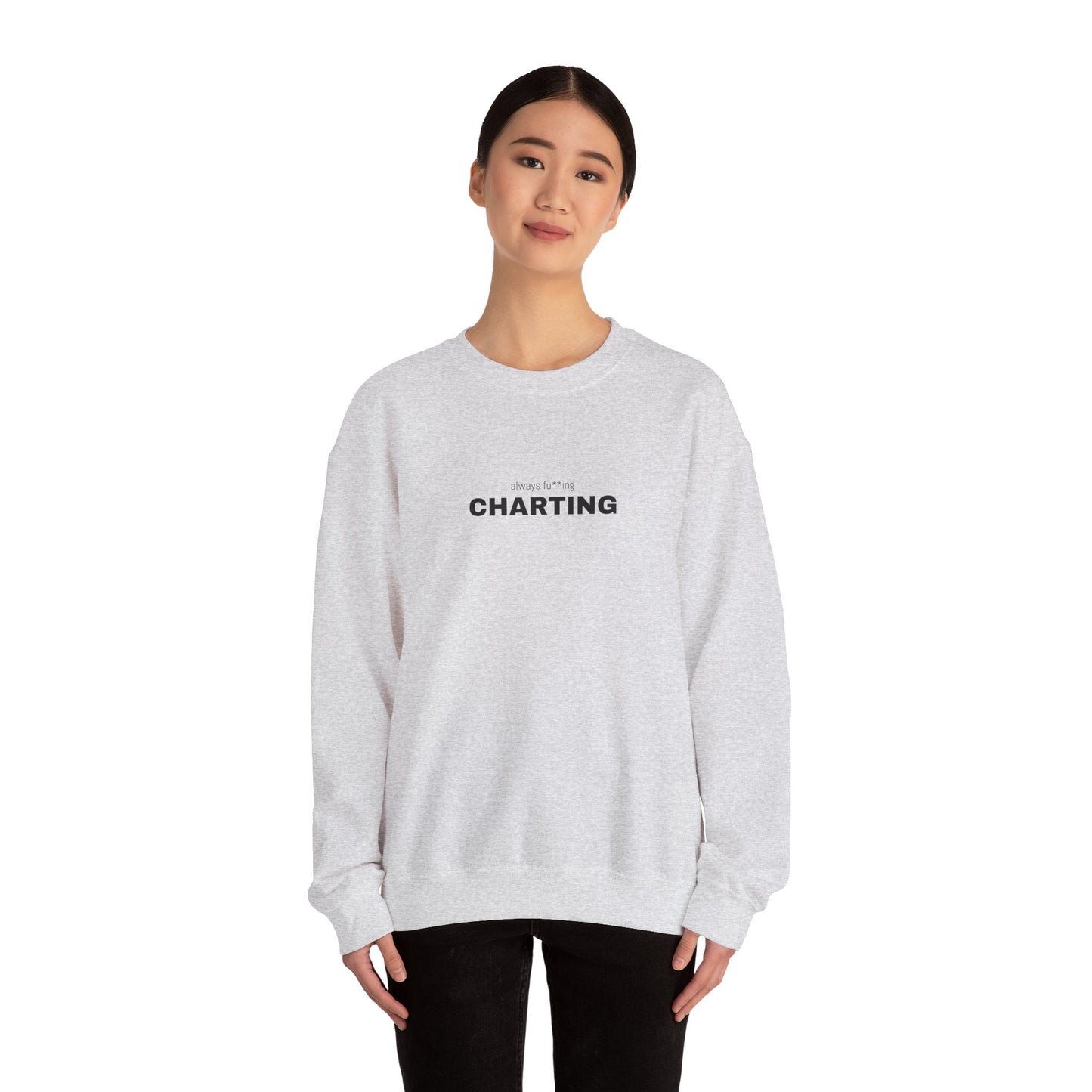 'Always fu**ing charting" Unisex Heavy Blend™ Crewneck Sweatshirt