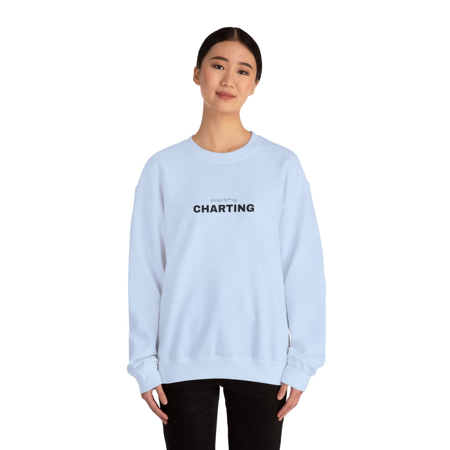 'Always fu**ing charting" Unisex Heavy Blend™ Crewneck Sweatshirt