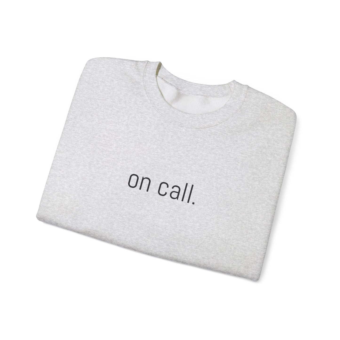 "On Call" Crewneck