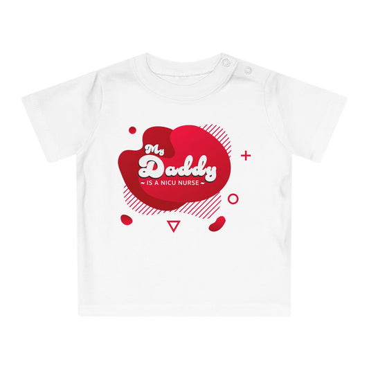 Red 'My Daddy is a NICU Nurse' Baby T-Shirt, Cute Baby Outfit, Newborn Gift, Mother's Day Gift, NICU Awareness Clothing, Baby Shower Gift