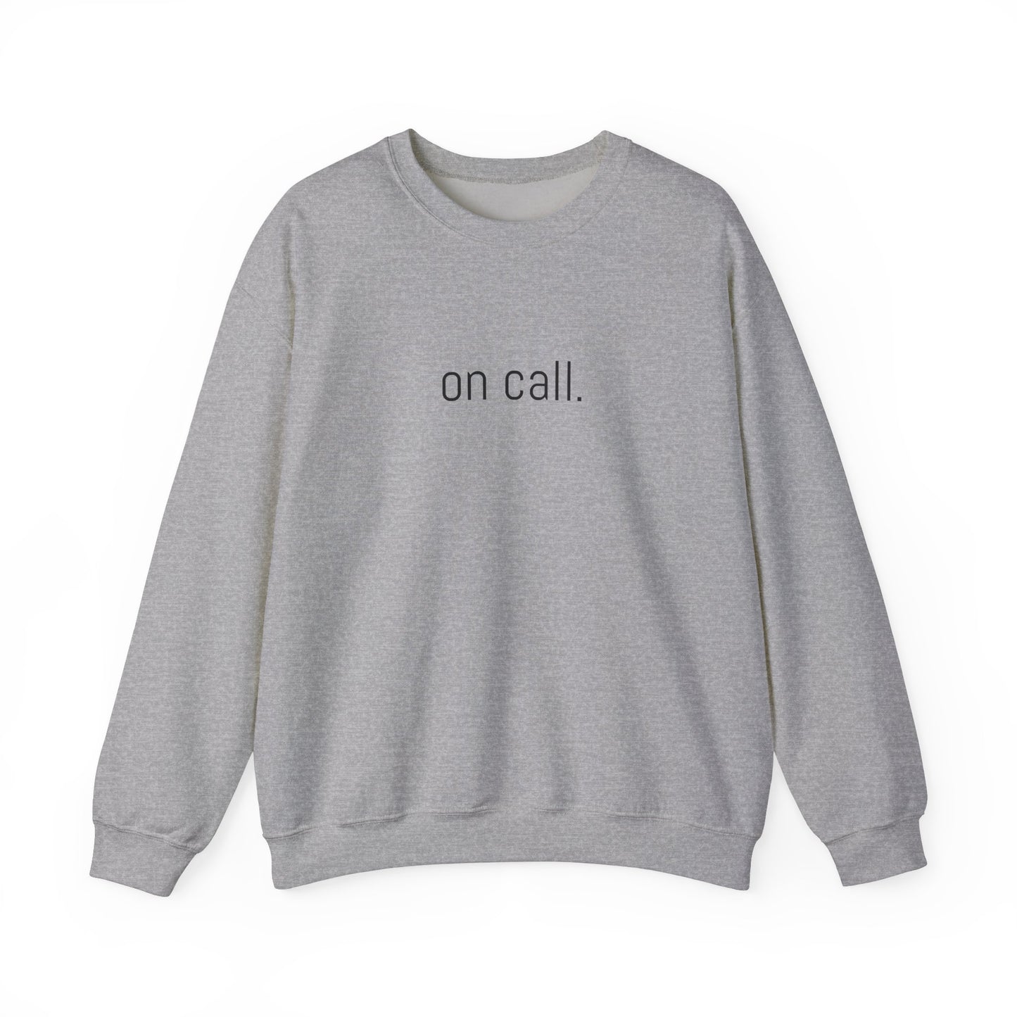 "On Call" Crewneck
