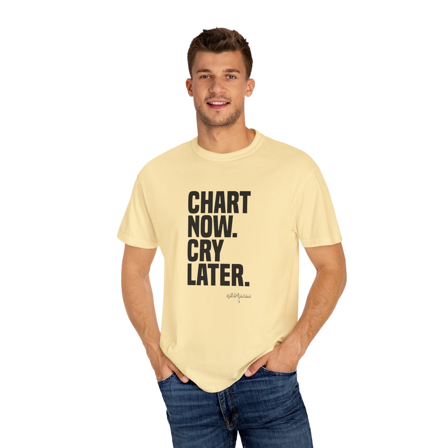 "Chart Now, Cry Later" Unisex Tee