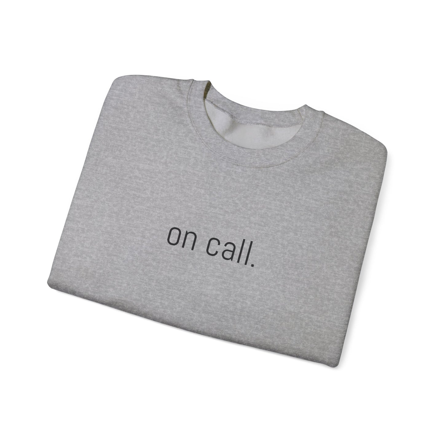 "On Call" Crewneck