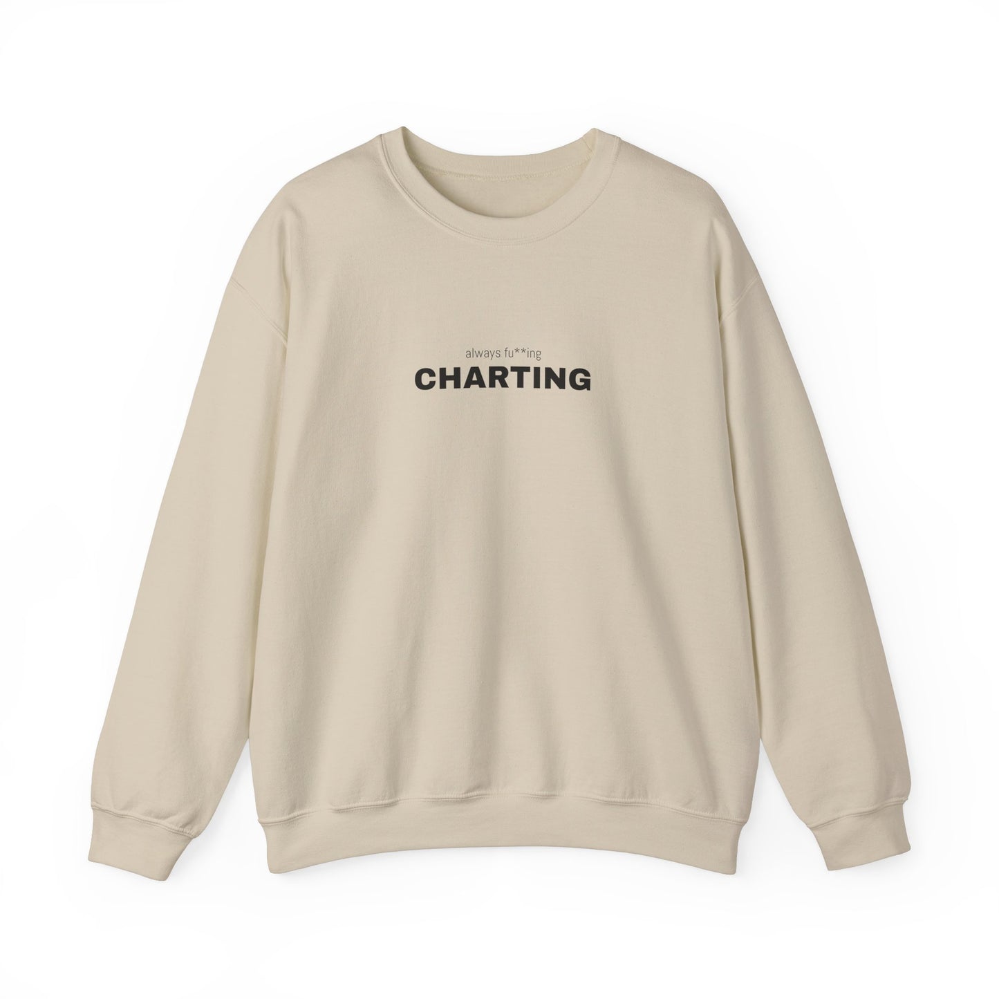 'Always fu**ing charting" Unisex Heavy Blend™ Crewneck Sweatshirt