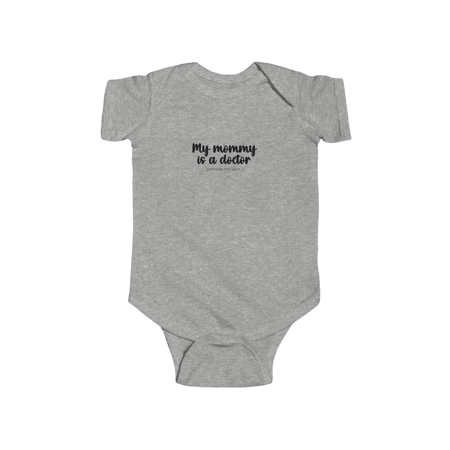 "My Mommy is a Doctor" Infant Bodysuit