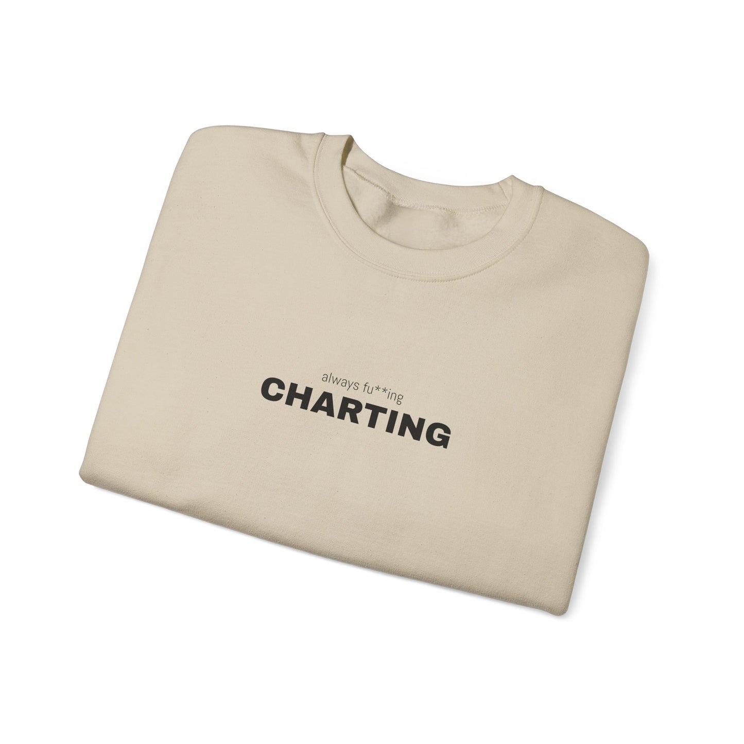 'Always fu**ing charting" Unisex Heavy Blend™ Crewneck Sweatshirt