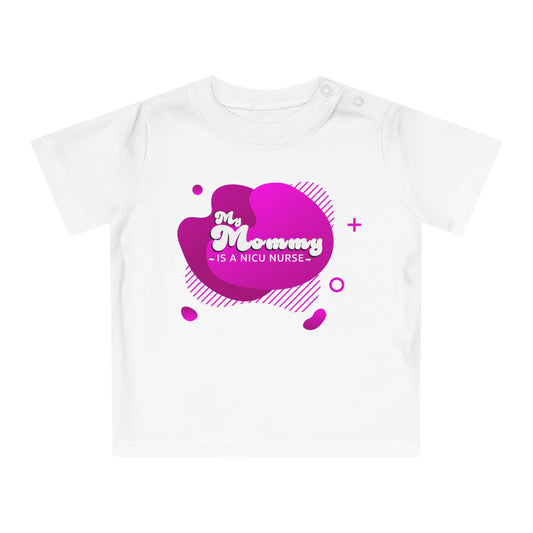 'My Mommy is a NICU Nurse' Baby T-Shirt, Cute Baby Outfit, Newborn Gift, Mother's Day Gift, NICU Awareness Clothing, Baby Shower Gift