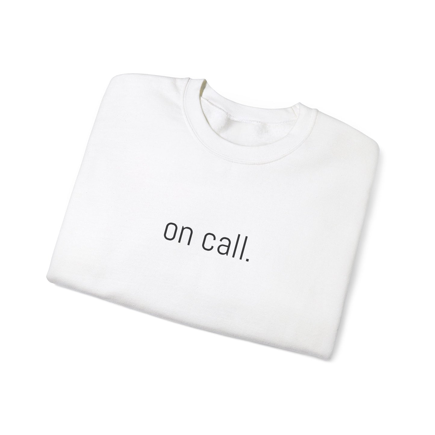 "On Call" Crewneck