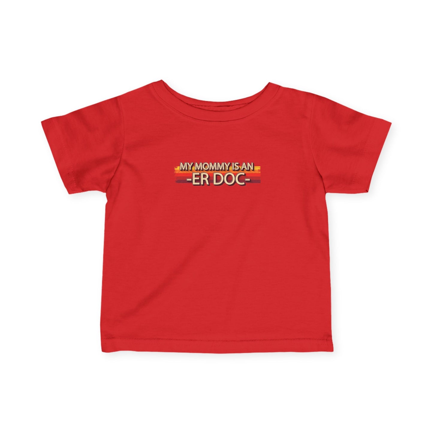 "My Mommy is an ER DOC" - T-shirt for Newborns