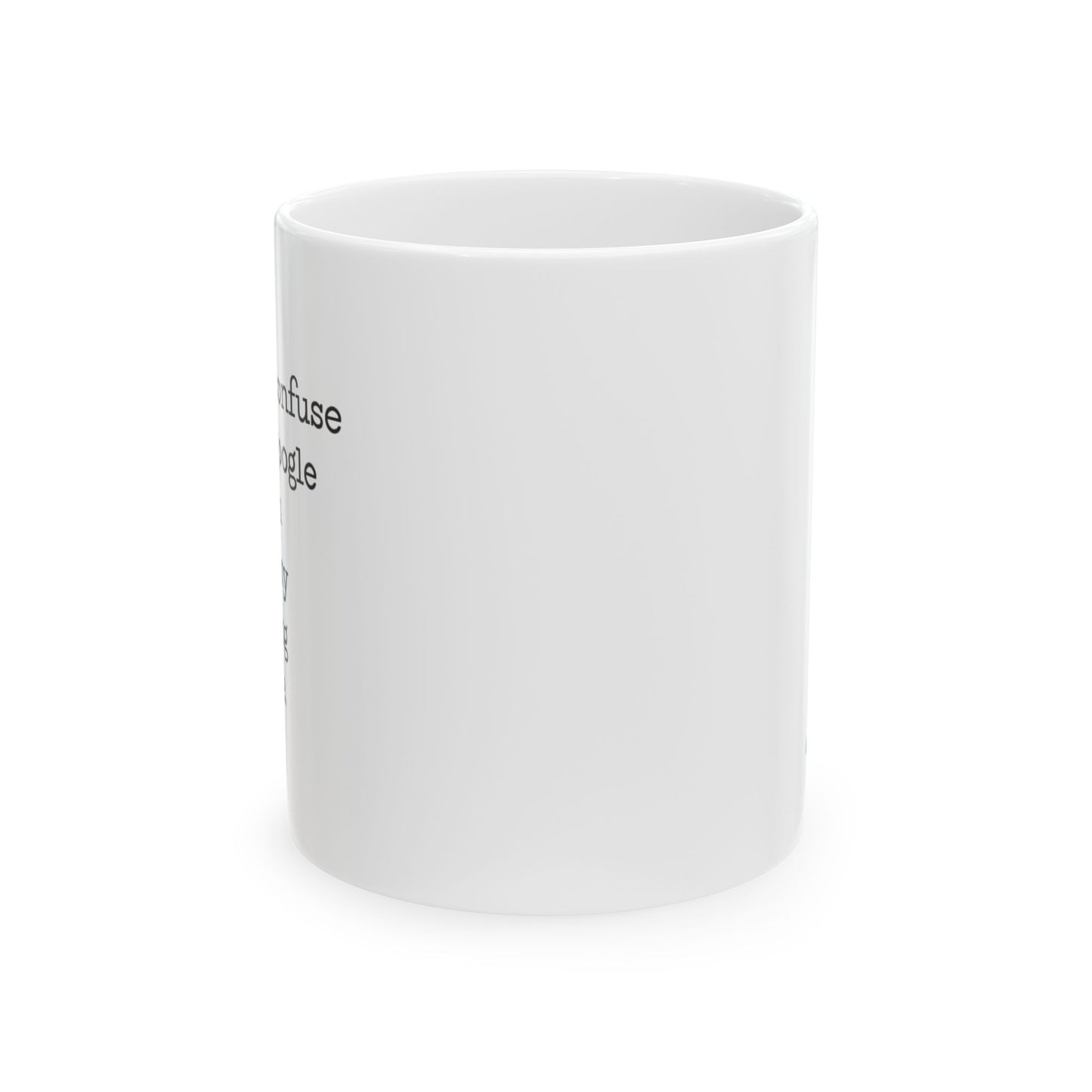 "Don't confuse your google search with my nursing degree." mug