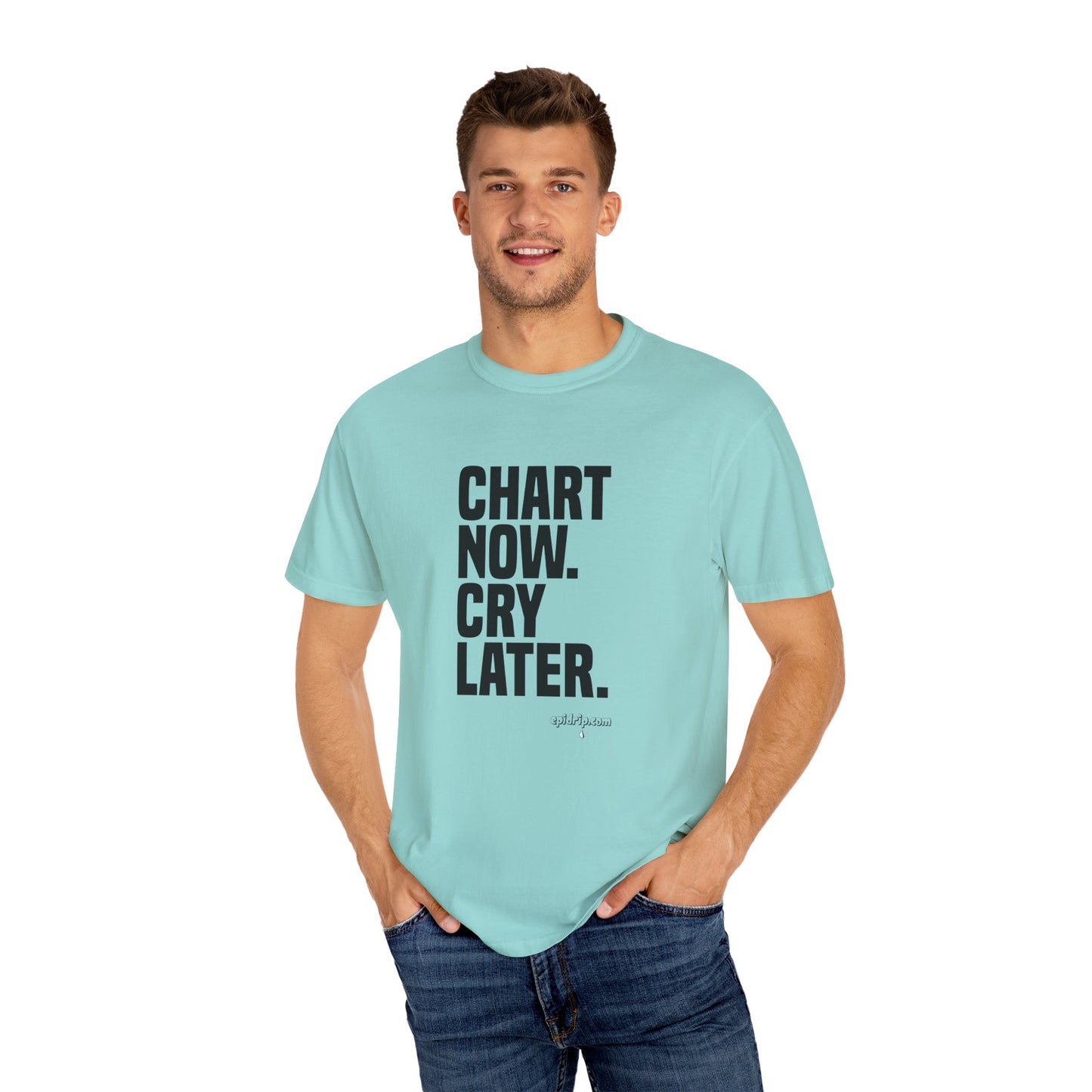 "Chart Now, Cry Later" Unisex Tee