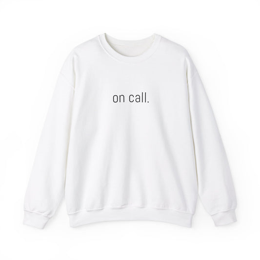 "On Call" Crewneck