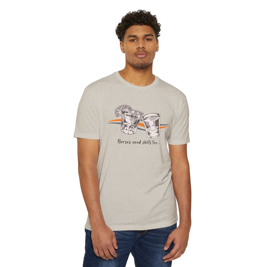 'Nurses Need Shots Too' Unisex T-shirt