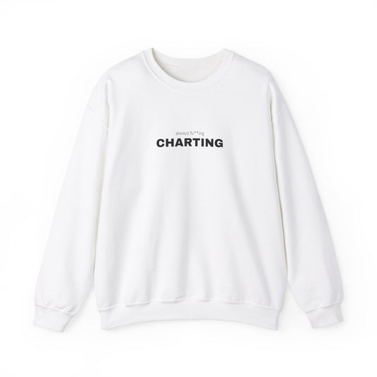 'Always fu**ing charting" Unisex Heavy Blend™ Crewneck Sweatshirt