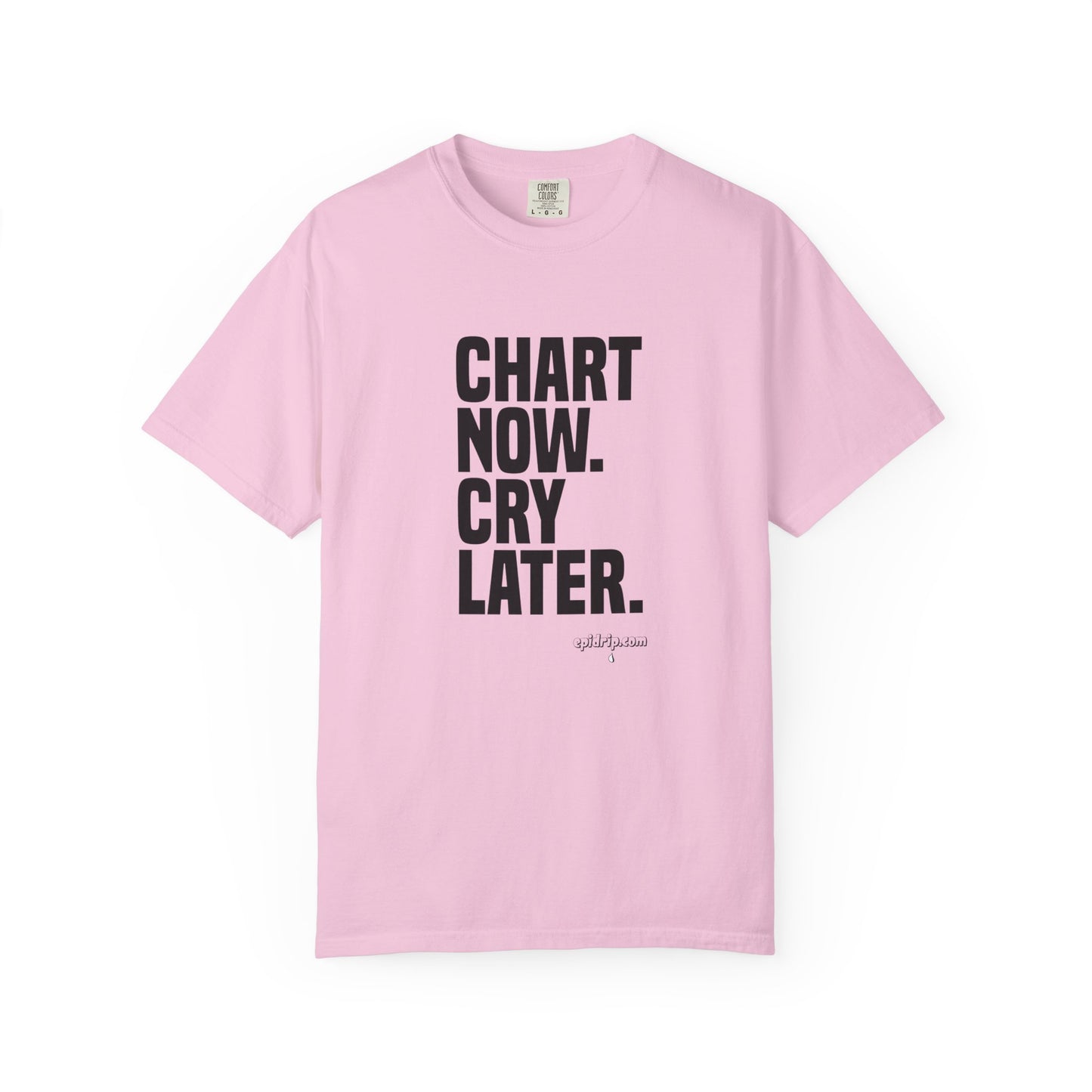 "Chart Now, Cry Later" Unisex Tee