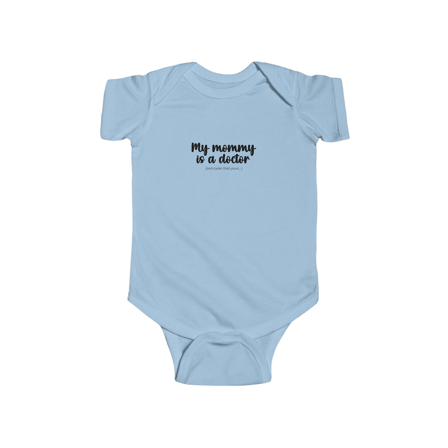 "My Mommy is a Doctor" Infant Bodysuit