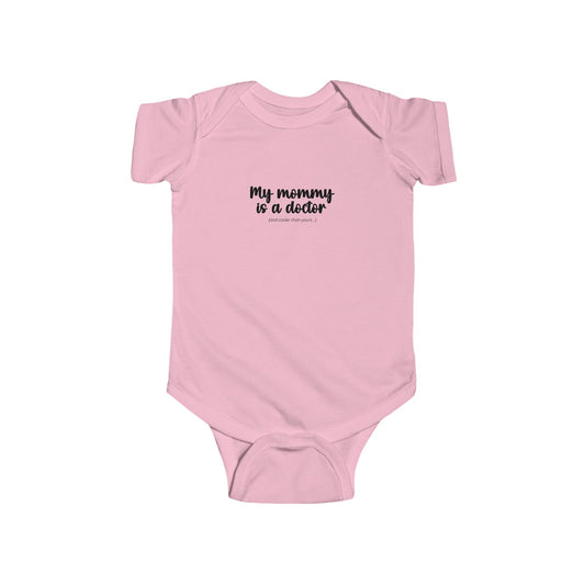 "My Mommy is a Doctor" Infant Bodysuit