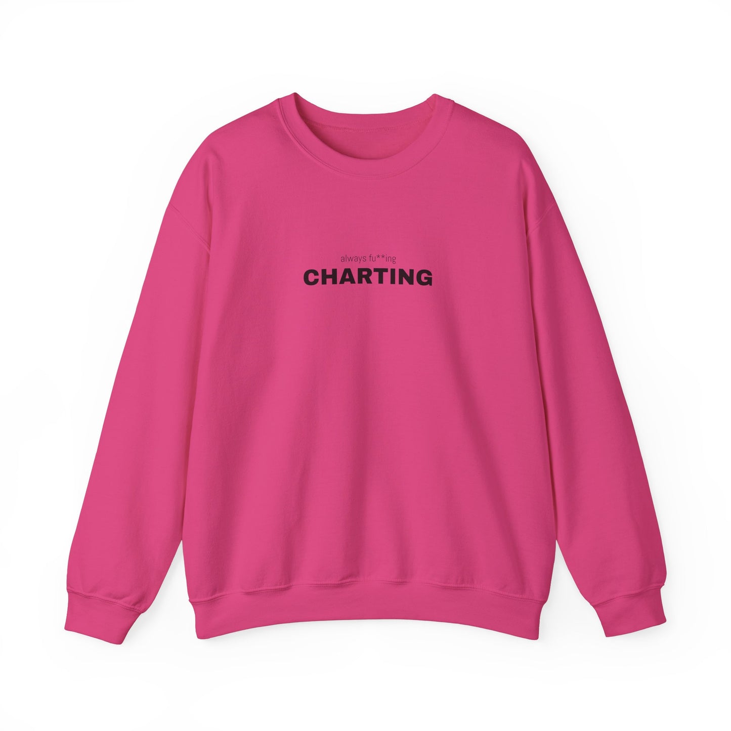 'Always fu**ing charting" Unisex Heavy Blend™ Crewneck Sweatshirt